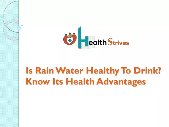 is rain water healthy to drink know its health