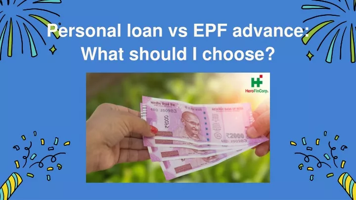 personal loan vs epf advance what should i choose