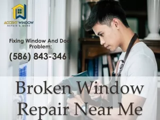 Do Care of Broken Window.