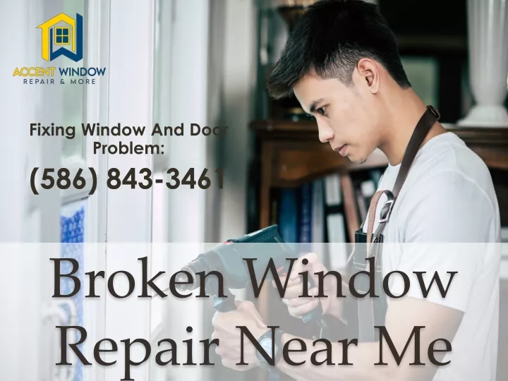 fixing window and door problem 586 843 3461