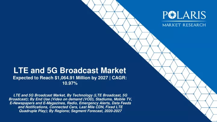 lte and 5g broadcast market expected to reach 1 064 91 million by 2027 cagr 10 97