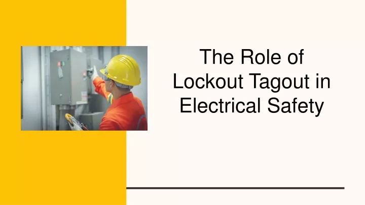 the role of lockout tagout in electrical safety
