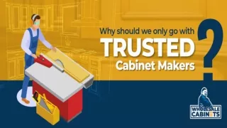 WHY YOU SHOULD ONLY GO WITH TRUSTED CABINET MAKERS