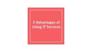 5 advantages of using it services