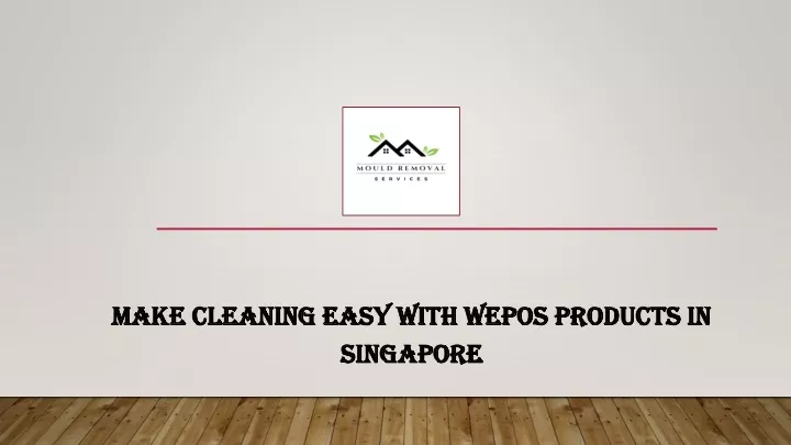 make cleaning easy with wepos products in singapore
