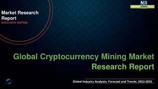 Cryptocurrency Mining Market Expected to Expand at a Steady 2022-2030