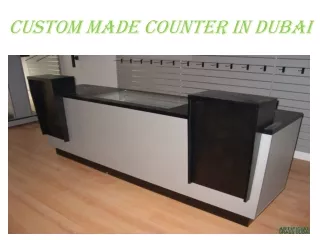 custom made counter in dubai