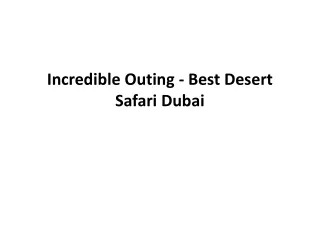 Incredible Outing - Best Desert Safari Dubai