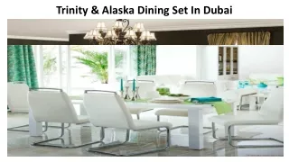 trinity alaska dining set in dubai