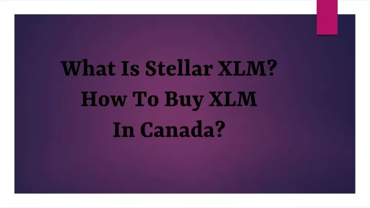 what is stellar xlm how to buy xlm in canada