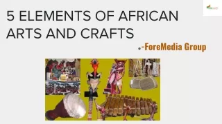 5 Elements OF African Arts And Crafts