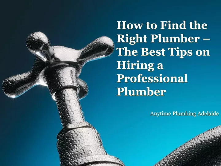 how to find the right plumber the best tips