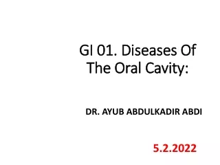 GI 01. Diseases Of The Oral Cavity