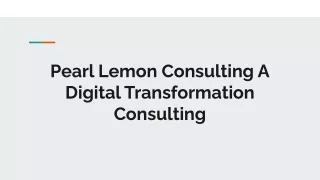 Pearl Lemon Consulting A Digital Transformation Consulting