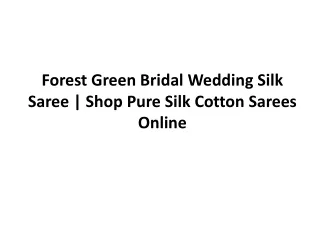 Forest Green Bridal Wedding Silk Saree - Shop Pure Silk Cotton Sarees Online