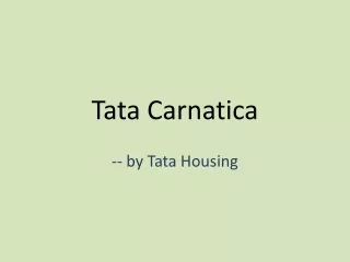 Township in bangalore - Tata carnatica