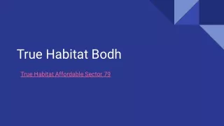 True Habitat Affordable sector 79 - True Habitat Bodh Gurgaon