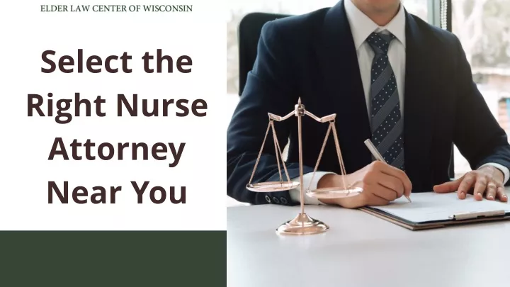 select the right nurse attorney near you