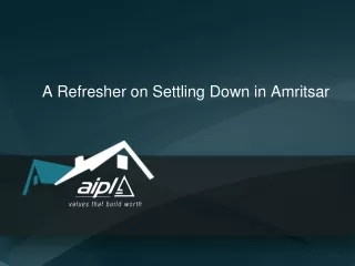 a refresher on settling down in amritsar