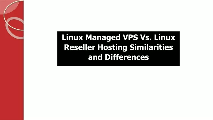 linux managed vps vs linux reseller hosting similarities and differences