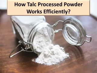 Uses of Talc Powder in the healthcare Industry