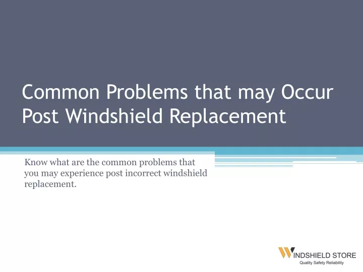 Ppt Common Problems That May Occur Post Windshield Replacement