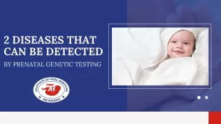 2 Diseases that Can be Detected by Prenatal Genetic Testing