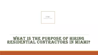 What is the purpose of hiring Residential Contractors In Miami