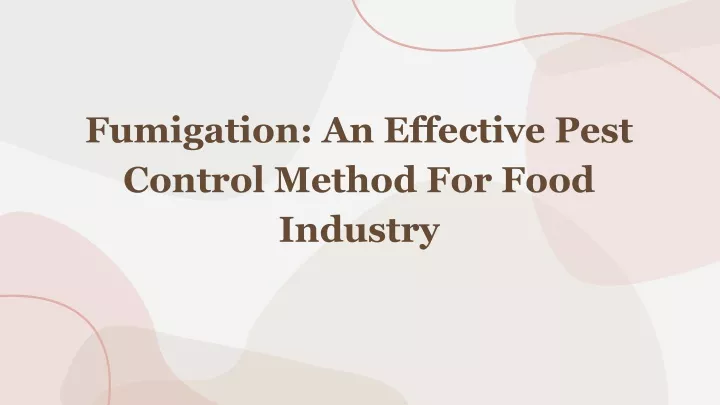 fumigation an effective pest control method for food industry