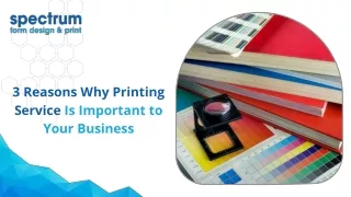 3 Reasons Why Printing Service Is Important to Your Business