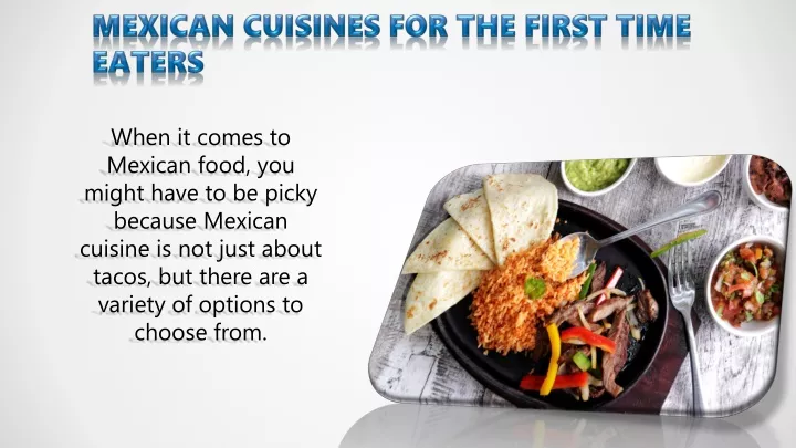 mexican cuisines for the first time eaters