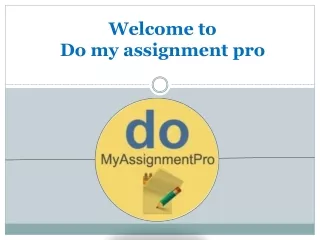 welcome to do my assignment pro