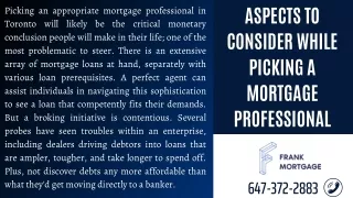 Aspects To Consider While Picking A Mortgage Professional