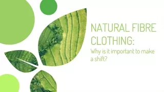 A better choice- Natural Fibre Clothing!