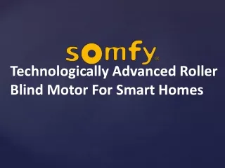 technologically advanced roller blind motor for smart homes
