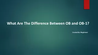what are the difference between ob and ob 1