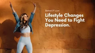 Lifestyle Changes You Need to Fight Depression