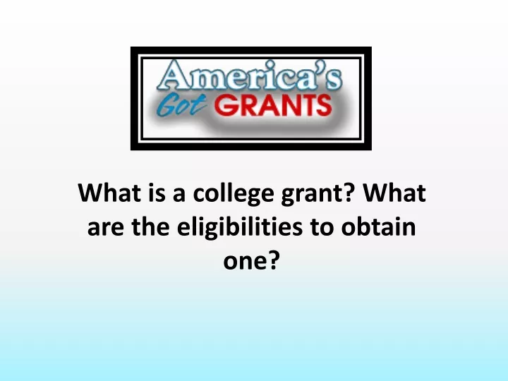 what is a college grant what