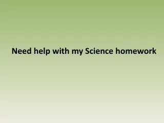 Need help with my science homework