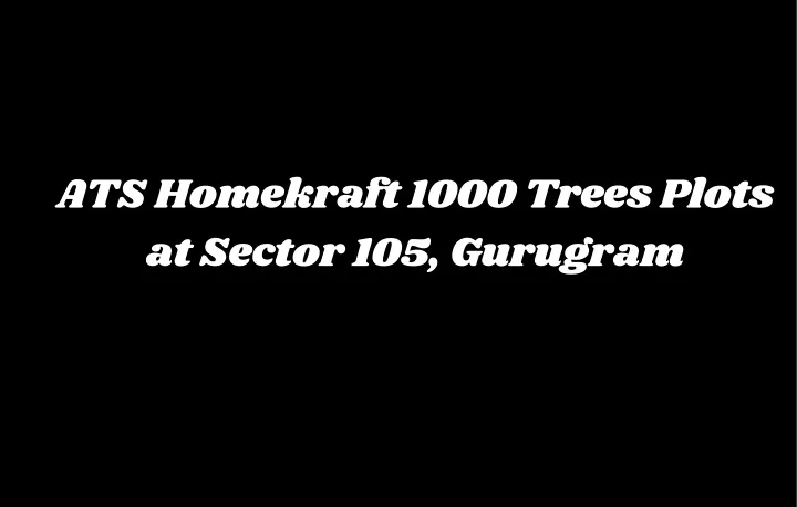 ats homekraft 1000 trees plots at sector