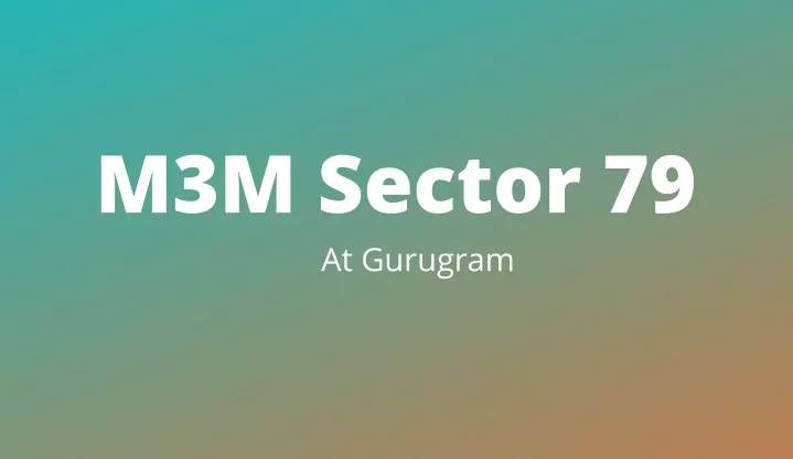 m3m sector 79 at gurugram