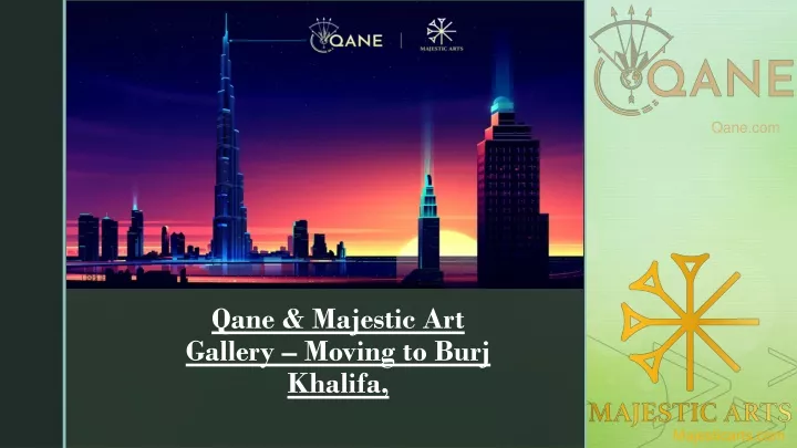 qane majestic art gallery moving to burj khalifa