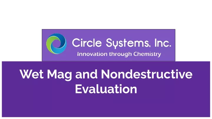 wet mag and nondestructive evaluation