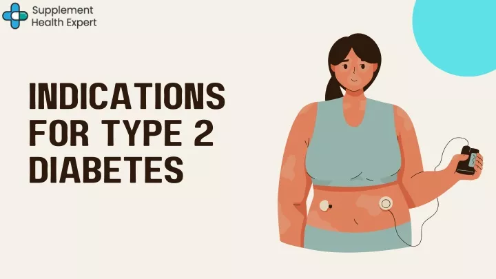 indications for type 2 diabetes