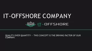 QUALITY OVER QUANTITY _ IT-OFFSHORE COMPANY _