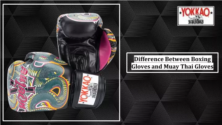 difference between boxing gloves and muay thai