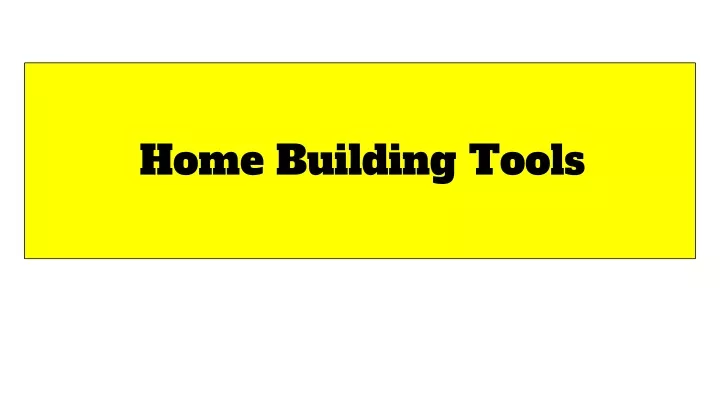 home building tools