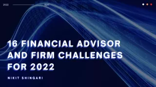 Nikit Shingari|16 Financial Advisor and Firm Challenges