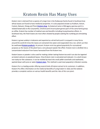 kratom resin has many uses