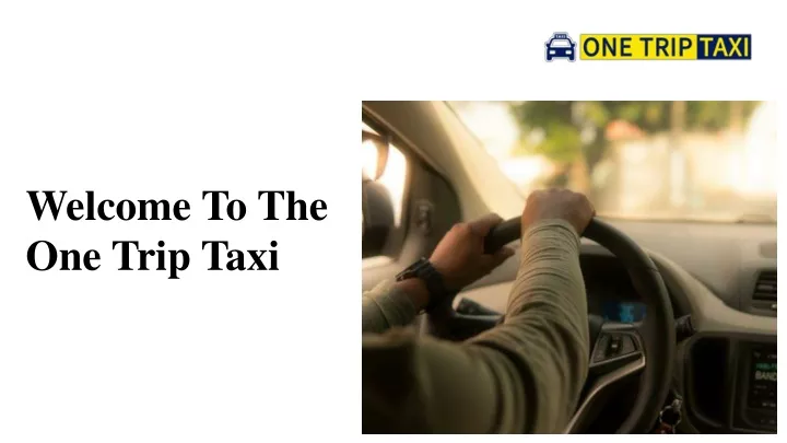 welcome to the one trip taxi